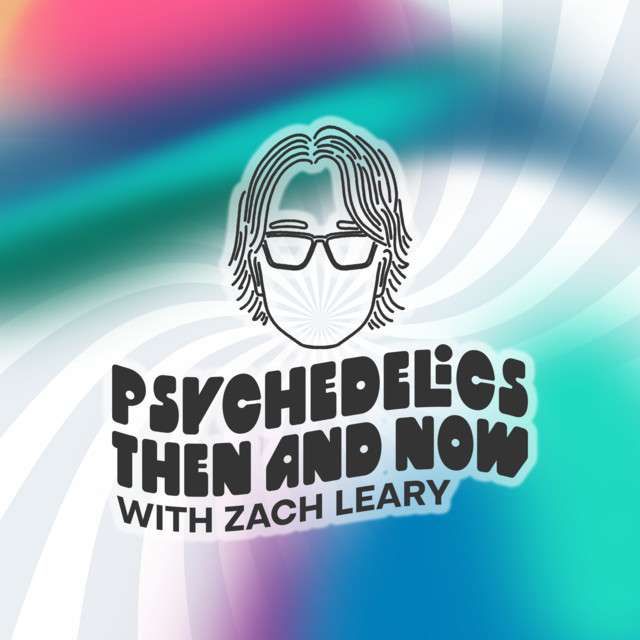 PSYCHEDELICS THEN AND NOW podcast artwork